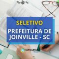Prefeitura de Joinville - SC paga até R$ 8 mil em processo seletivo