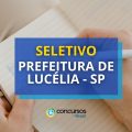 Prefeitura de Lucélia – SP abre processo seletivo; edital retificado