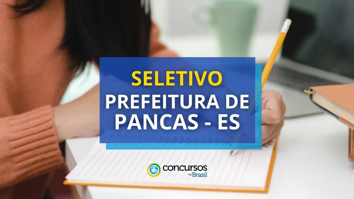 Prefeitura de Pancas – ES abre novo edital de processo seletivo