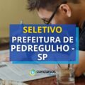 Prefeitura de Pedregulho – SP abre 50 vagas em processo seletivo
