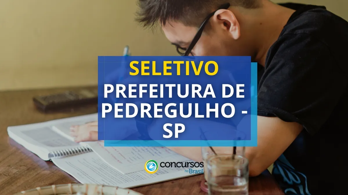 Prefeitura de Pedregulho – SP abre 50 vagas em processo seletivo