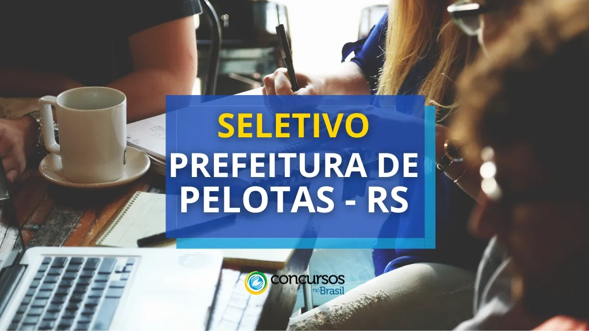 Prefeitura de Pelotas – RS abre dois editais de processo seletivo