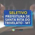 Prefeitura de Santa Rita do Trivelato - MT abre processo seletivo