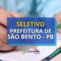 Prefeitura de São Bento – PB abre 120 vagas em processo seletivo