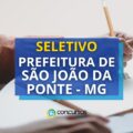 Prefeitura de São João da Ponte - MG lançou novo processo seletivo