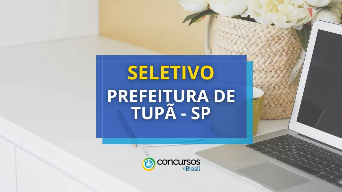 Prefeitura de Tupã – SP abre 42 vagas em processo seletivo