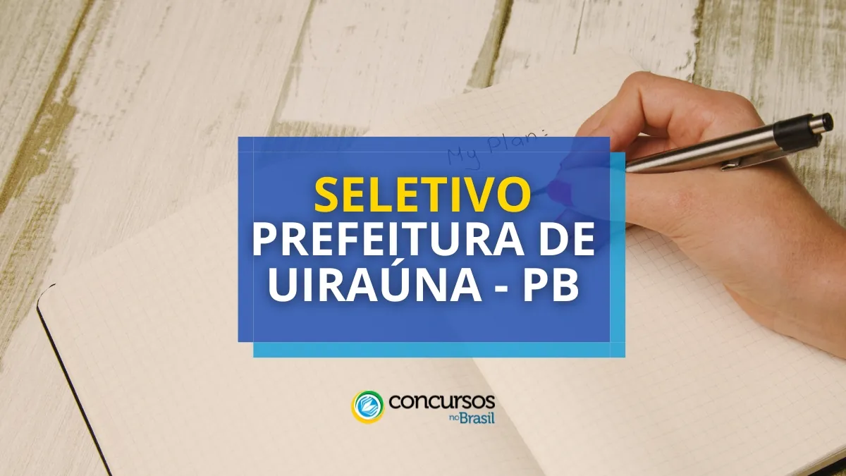 Prefeitura de Uiraúna – PB abre edital de processo seletivo