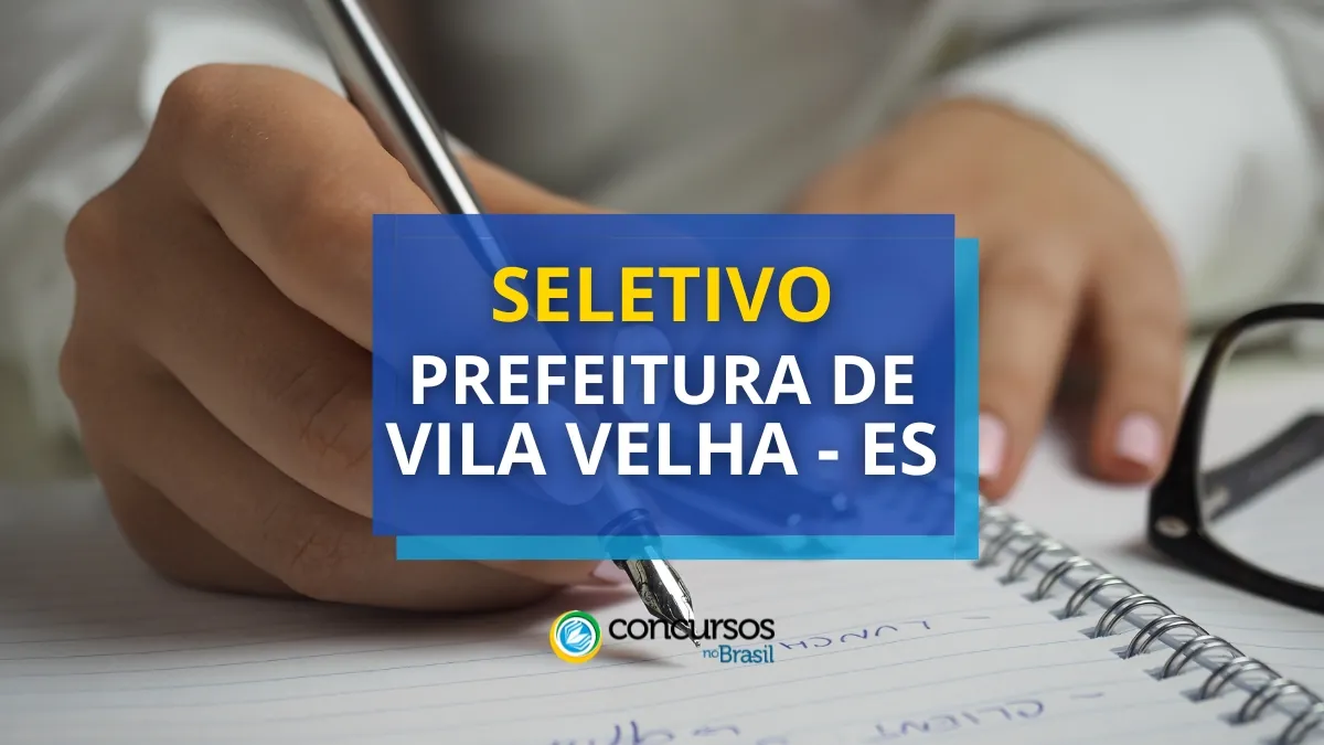 Prefeitura de Vila Velha – ES oferece salário de R$ 10 mil em seletivo
