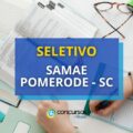 SAMAE de Pomerode – SC abre processo seletivo