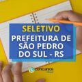 Prefeitura de São Pedro do Sul - RS abre edital de processo seletivo