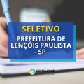 Prefeitura de Lençóis Paulista – SP abre novo seletivo