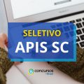 APIS SC retifica processo seletivo; mensais até R$ 13,3 mil