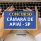 Concurso Câmara de Apiaí - SP: ganhos de até R$ 4,4 mil