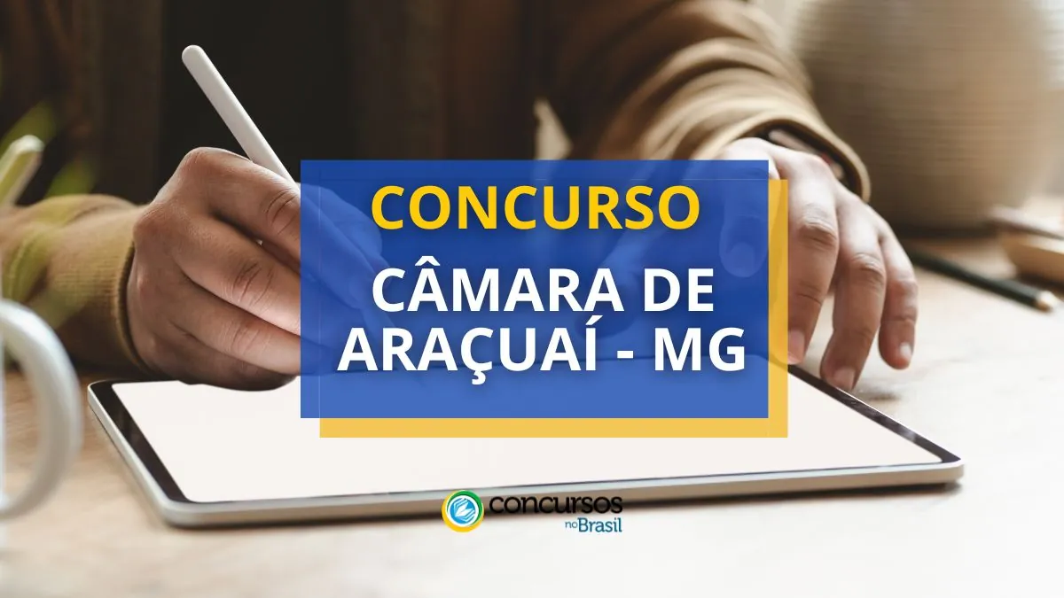 Concurso Câmara de Araçuaí - MG, concurso araçuaí, edital concurso câmara araçuaí, concursos abertos araçuaí, concursos mg