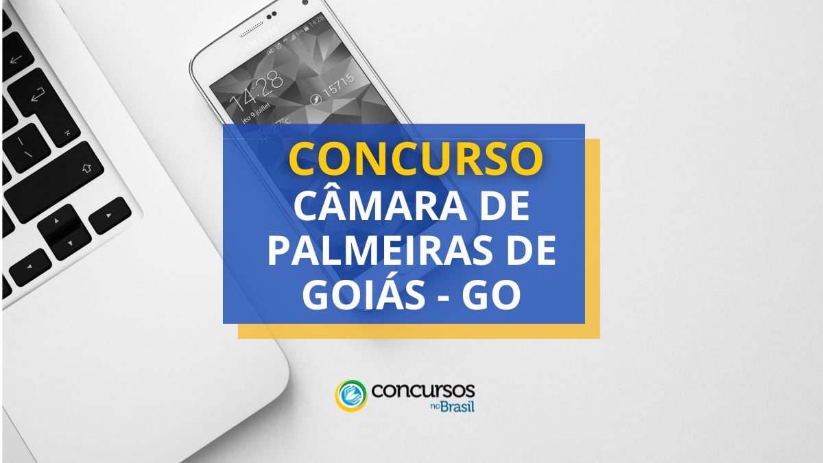 Concurso Câmara de Palmeiras de Goiás – GO: edital e inscrições