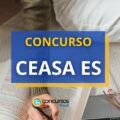 Concurso CEASA ES: edital abre 345 vagas; até R$ 8,1 mil