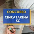 Concurso CINCATARINA – SC oferece salário de até R$ 8,5 mil