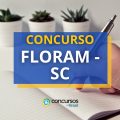 Concurso FLORAM – SC: cronograma retificado; até R$ 5,4 mil