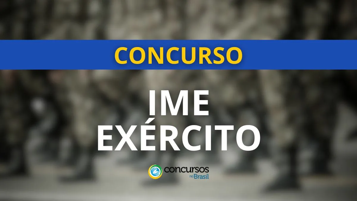 Concurso IME Exército: novos editais publicados; até R$ 8,2 mil
