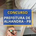 Concurso Prefeitura de Alhandra – PB abre mais de 400 vagas