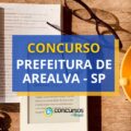 Concurso Prefeitura de Arealva - SP: ganhos de até R$ 8,8 mil