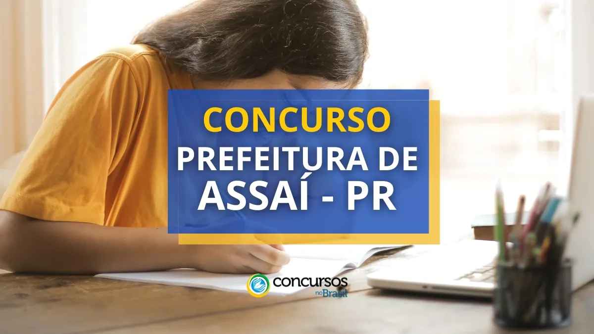 Concurso Prefeitura de Assaí – PR paga até R$ 4,9 mil mensais