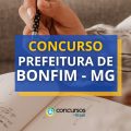 Concurso Prefeitura de Bonfim – MG abre edital para várias áreas