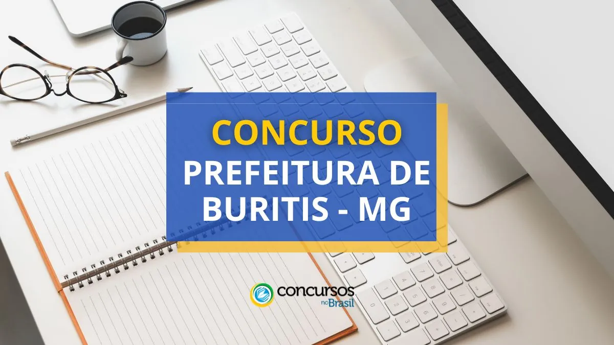 Concurso Prefeitura de Buritis – MG abre mais de 520 vagas