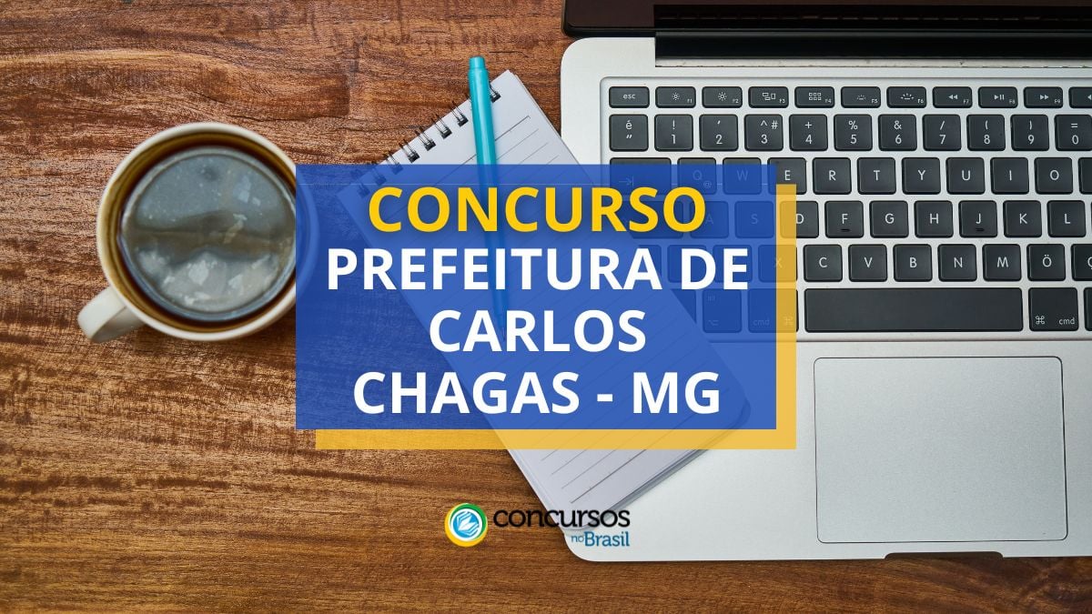 Concurso Prefeitura de Carlos Chagas, Prefeitura de Carlos Chagas, edital Prefeitura de Carlos Chagas, edital Prefeitura de Carlos Chagas.