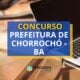 Concurso Prefeitura de Chorrochó - BA abre 90 vagas