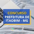 Concurso Prefeitura de Itaobim – MG: ganhos de até R$ 4,1 mil