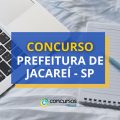 Concurso Prefeitura de Jacareí – SP: edital publicado