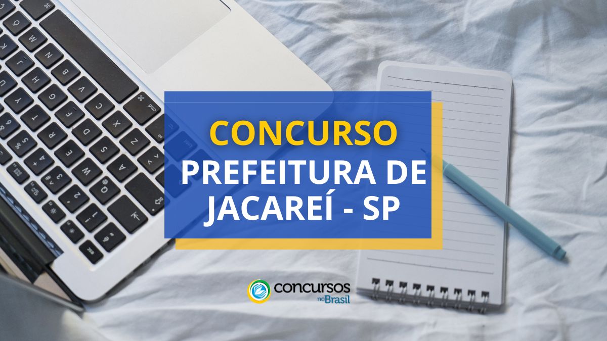Concurso Jacareí, Concurso Prefeitura de Jacareí, Edital Prefeitura de Jacareí.
