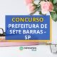 Concurso Prefeitura de Sete Barras – SP: ganhos até R$ 5,8 mil
