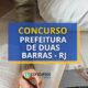 Concurso Prefeitura Duas Barras-RJ: 245 vagas; até R$ 11,7 mil