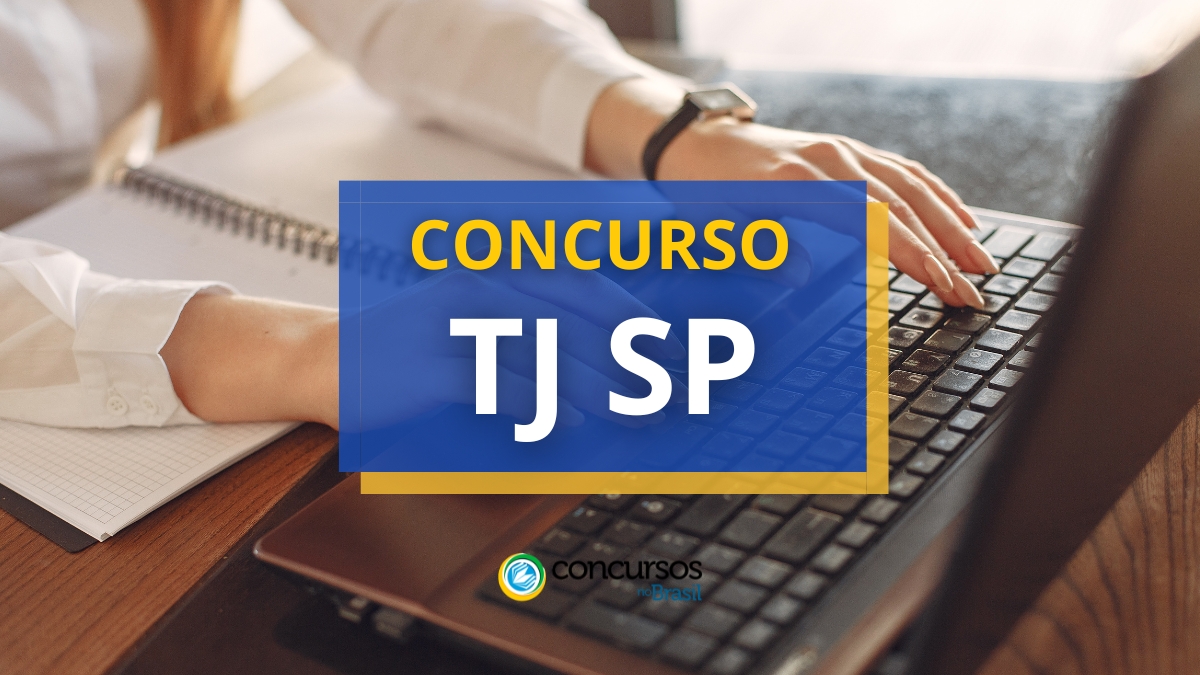 Concurso TJ SP abre mais de 570 vagas; remuneração de R$ 6 mil