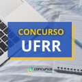 Concurso UFRR anuncia abertura de vagas; até R$ 5,5 mil