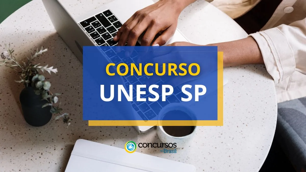 Concurso UNESP SP: editais e inscrições; até R$ 10,1 mil