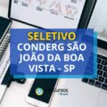 CONDERG São João da Boa Vista - SP: até R$ 4,5 mil em seletivo