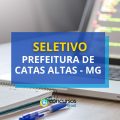 Prefeitura de Catas Altas – MG lança edital de processo seletivo