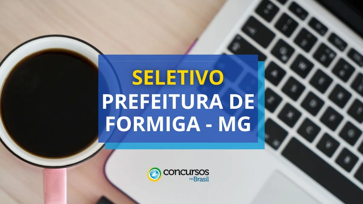 Prefeitura de Formiga – MG lança edital de processo seletivo