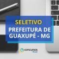 Prefeitura de Guaxupé – MG anuncia edital de seletivo