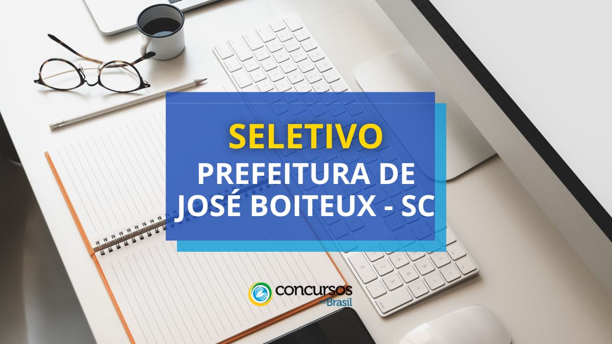 Prefeitura de José Boiteux – SC divulga novas vagas em seletivo