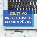 Prefeitura de Mamborê – PR abre vagas em processo seletivo