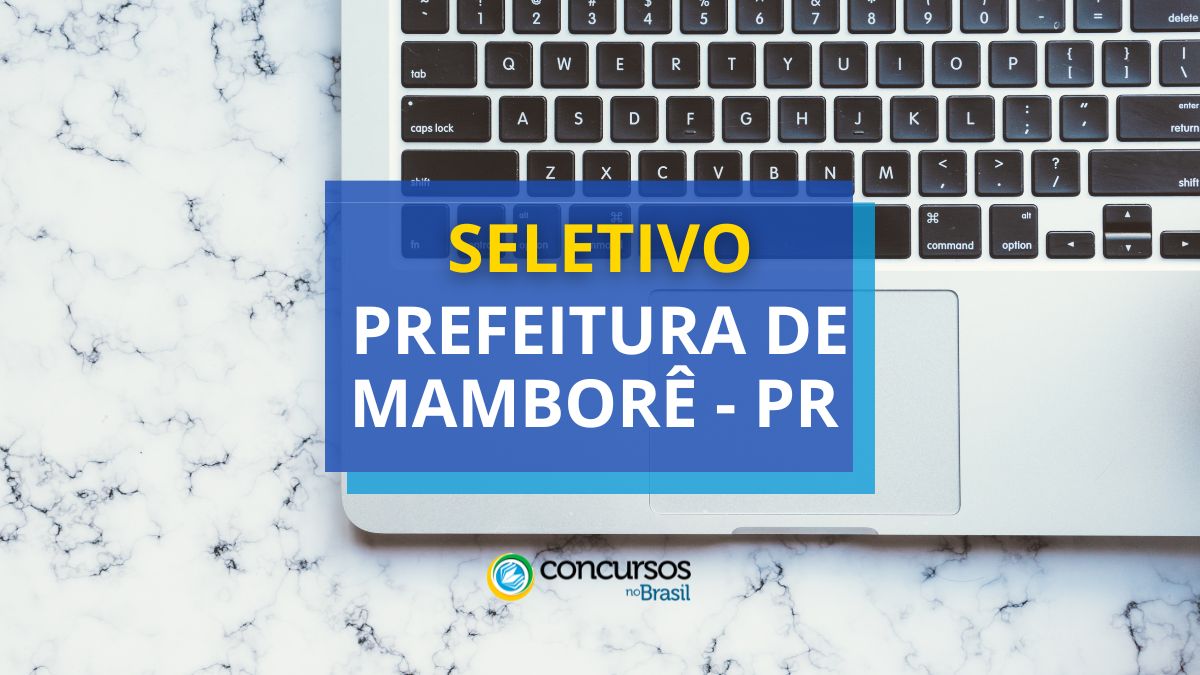 Processo seletivo Prefeitura de Mamborê, Prefeitura de Mamborê, vagas Prefeitura de Mamborê, edital Prefeitura de Mamborê.