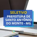 Prefeitura de Santo Antônio do Monte – MG abre vagas em seletivo