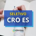 CRO ES abre edital de processo seletivo com 75 vagas