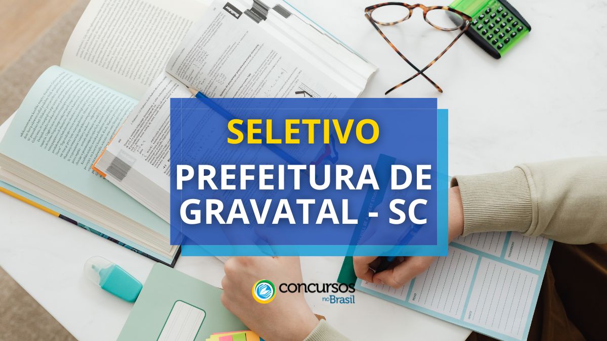 Prefeitura de Gravatal – SC promove seletivo para novas vagas