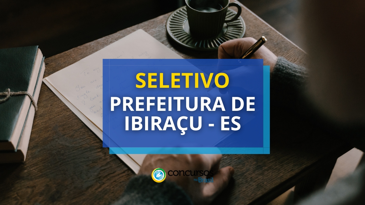 Prefeitura de Ibiraçu – ES seta papeleta de sistema seletivo