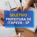 Prefeitura de Itapeva - SP: 1,8 mil vagas em processo seletivo